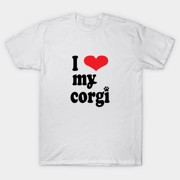 I Love my Corgi T-Shirt by Corgiver